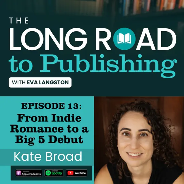 The Long Road to Publishing podcast episode featuring Kate Broad